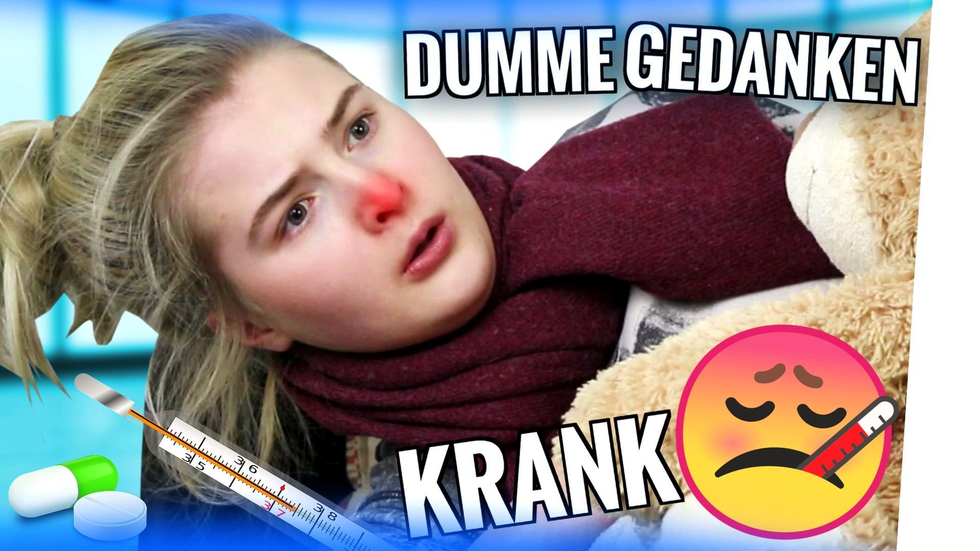 DUMME GEDANKEN, WENN MAN KRANK IST