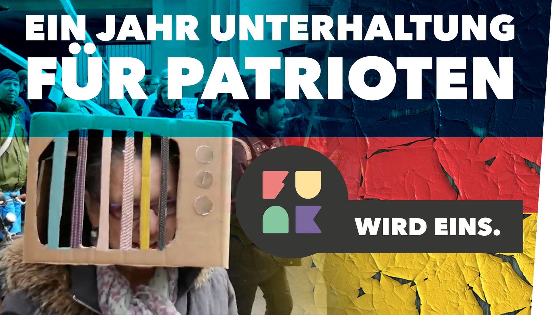 Ein Jahr Unterhaltung für Patrioten