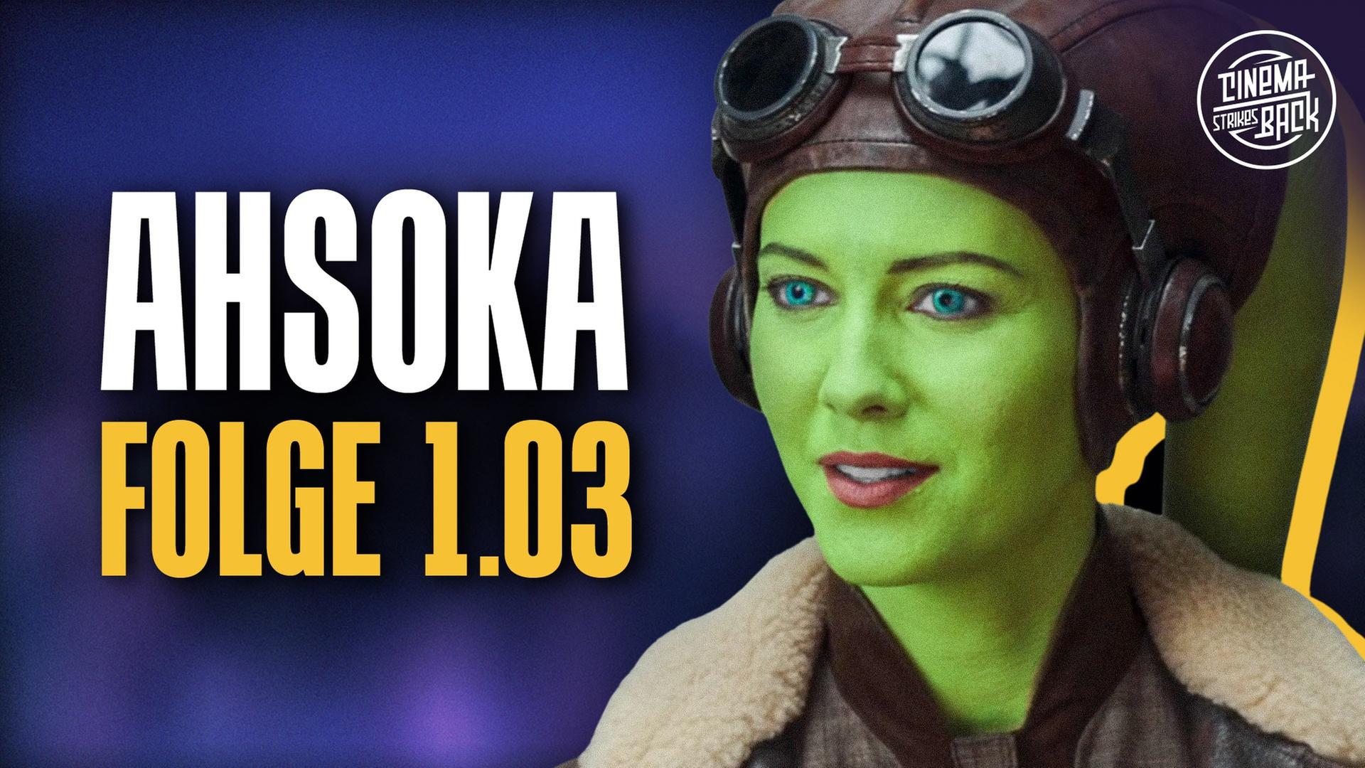 Eine andere Galaxie?! AHSOKA Analyse & Besprechung / Staffel 1 Episode 3