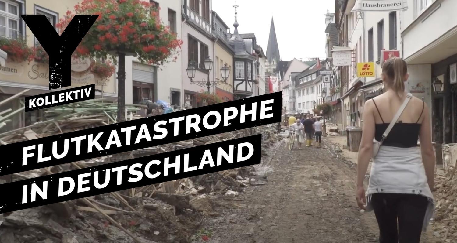 Eine Woche nach der Flutkatastrophe: Wer hilft und wer nutzt die Not aus? - Y-Kollektiv