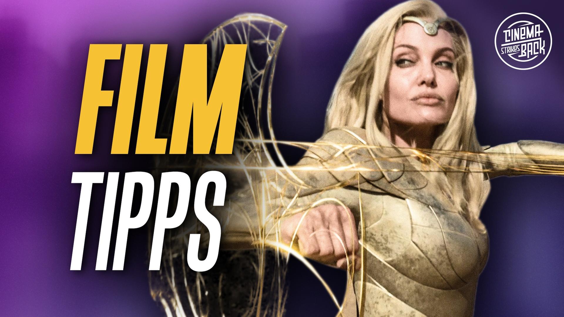 ETERNALS + vier weitere Filmtipps - TOP 5 (KW 44)