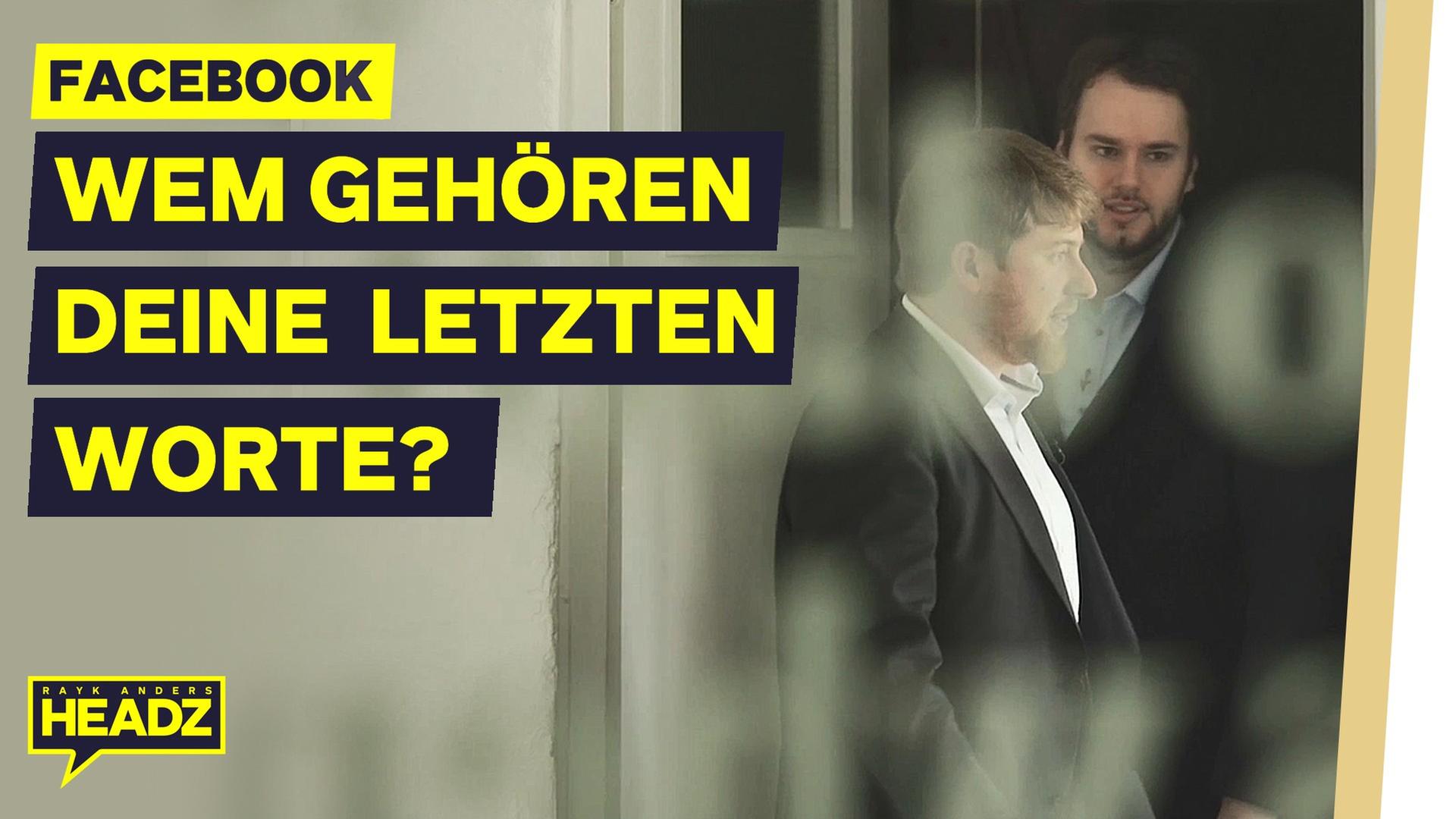 Facebook - Wem gehören deine letzten Worte?