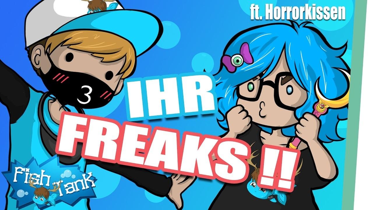 FREAKS verurteilen und AUSGRENZEN - ft. Horrorkissen [#FishTank]