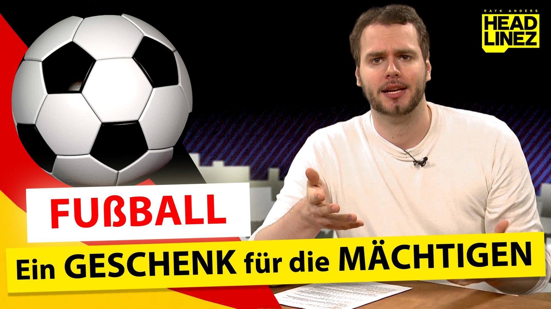 Fußball: Ein Geschenk für die Mächtigen - HEADLINEZ