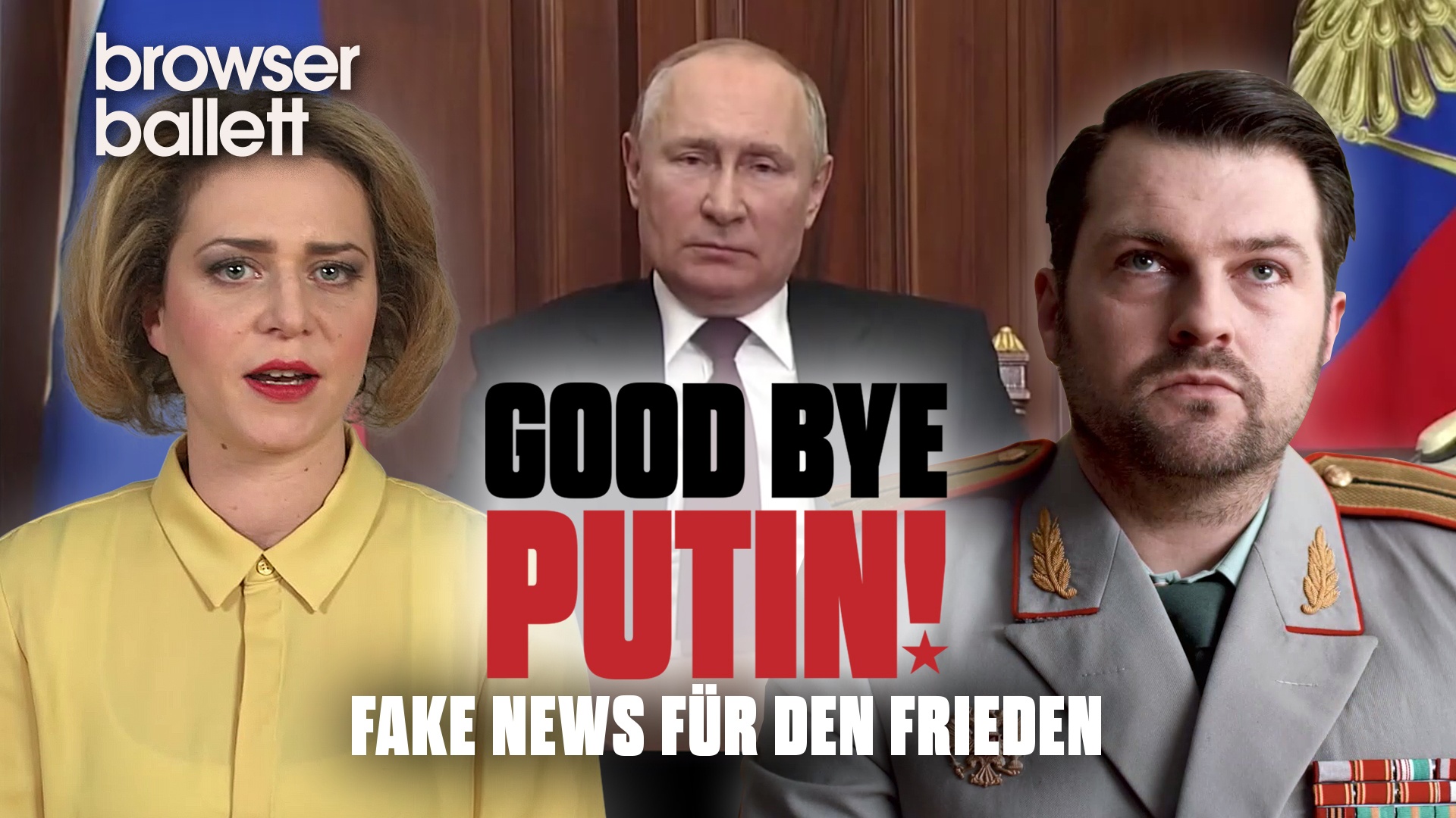 Good Bye, Putin! Fake News für den Frieden.