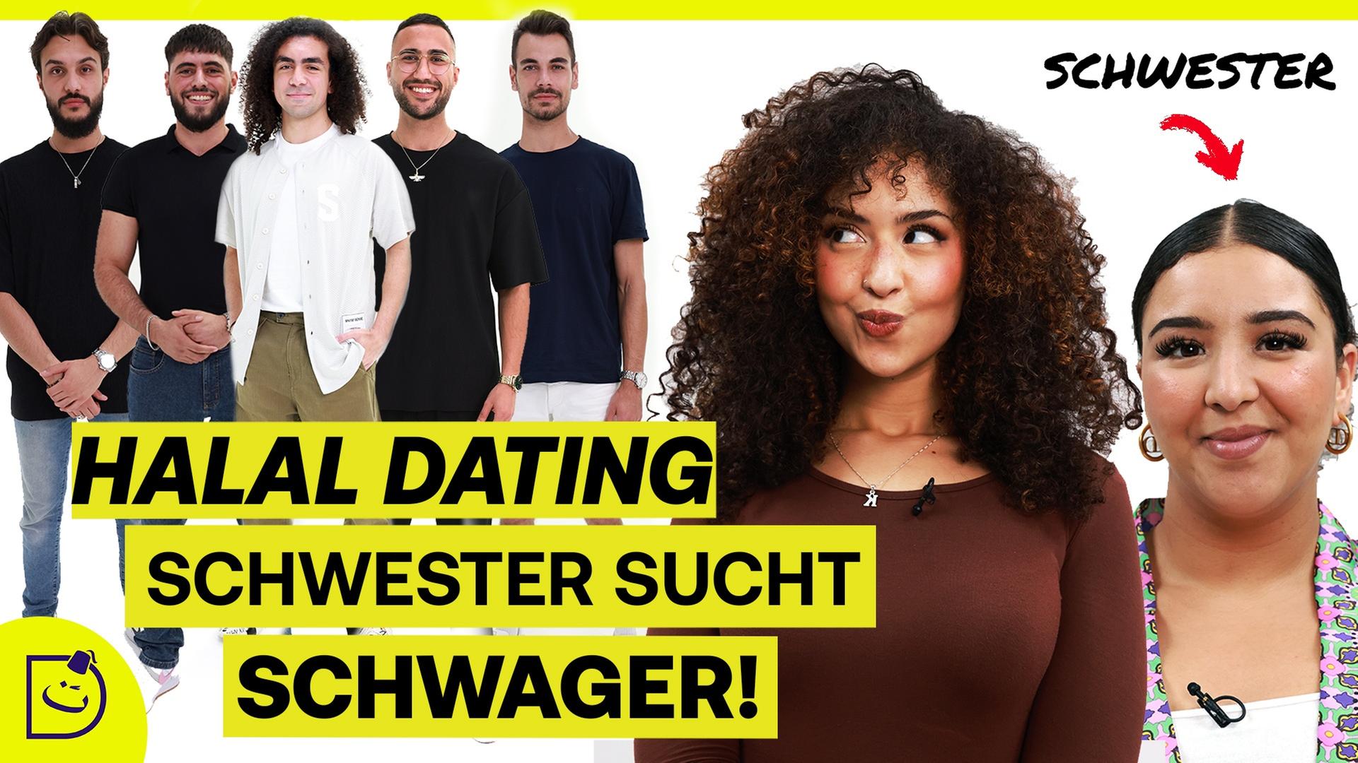 Halal Dating - Meine SCHWESTER sucht mir einen MANN!