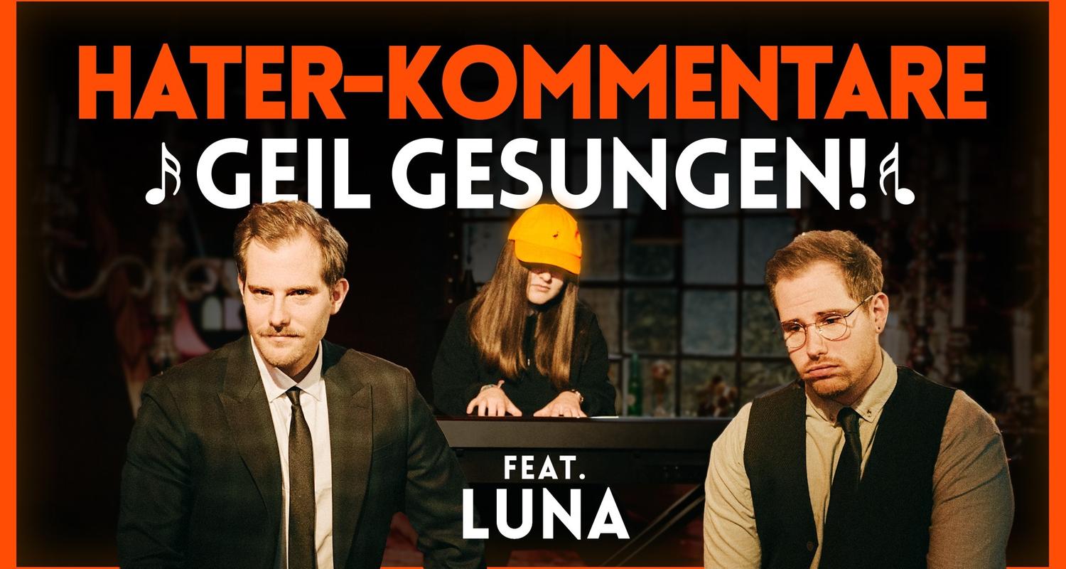 HATER-Kommentare GEIL gesungen! - feat. LUNA