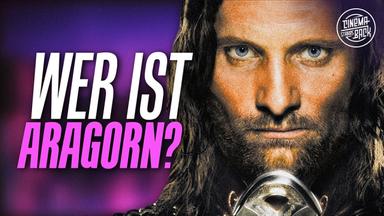 HERR DER RINGE: Wer oder was ist Aragorn?
