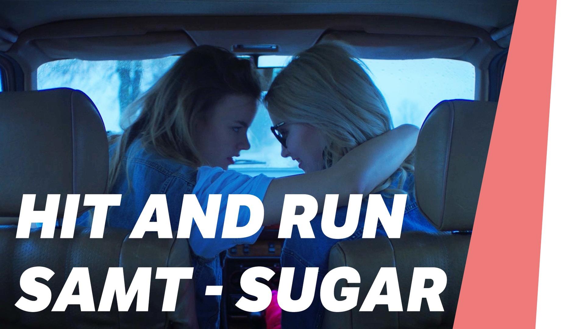 HIT AND RUN Musikvideo SAMT - Sugar