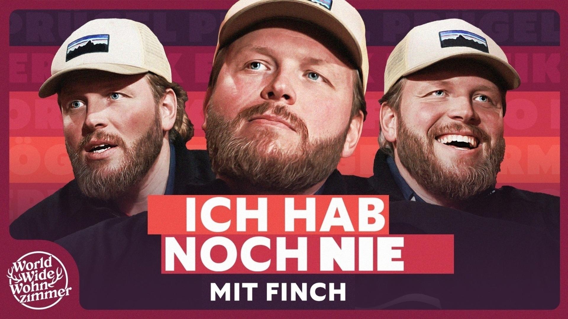 ICH HAB NOCH NIE... (mit Finch)