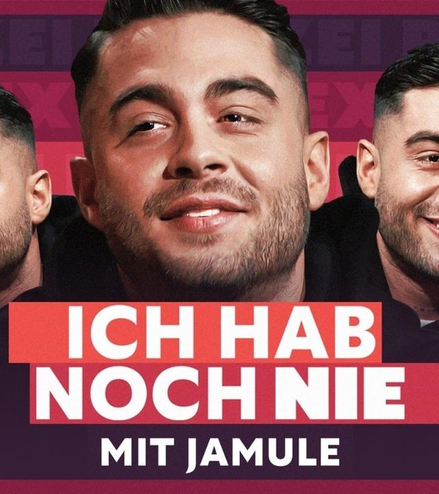 ICH HAB NOCH NIE... (mit Jamule)