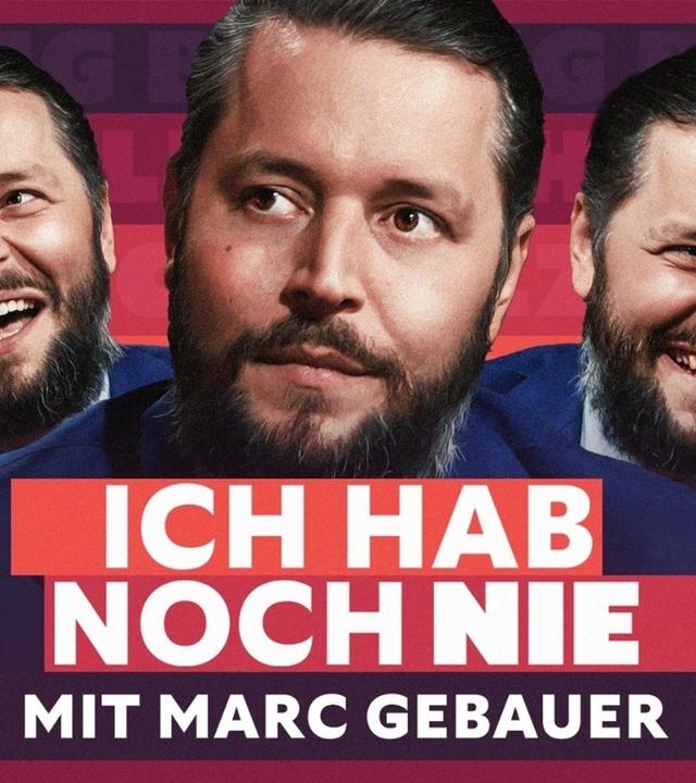 ICH HAB NOCH NIE... (mit Marc Gebauer)