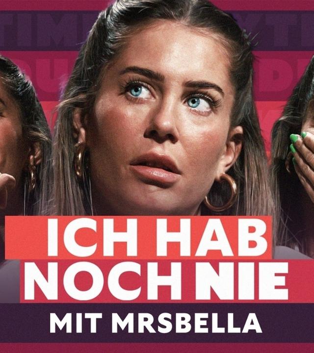 ICH HAB NOCH NIE... (mit MRS. BELLA)