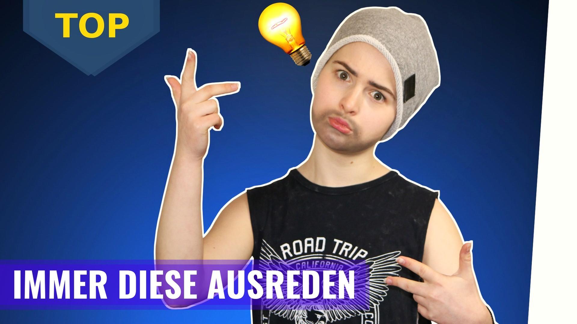 IMMER DIESE AUSREDEN