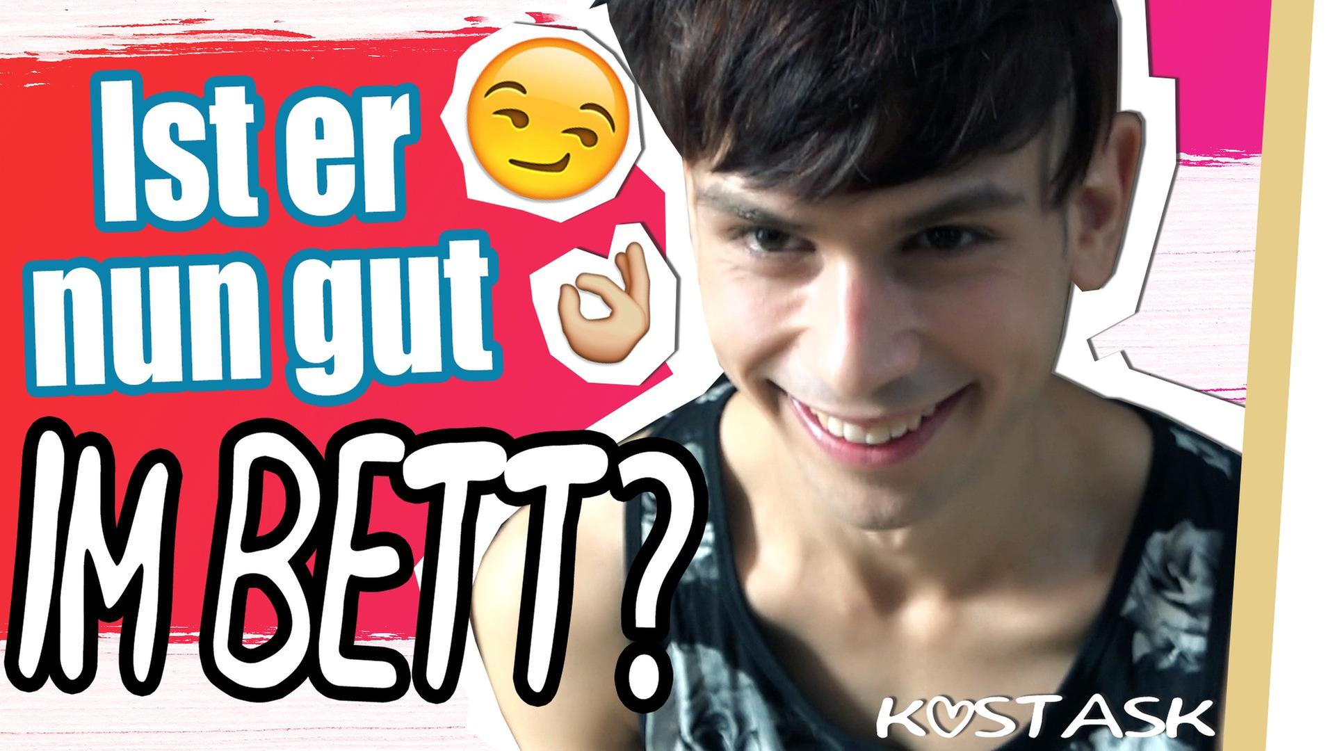 "Ist er nun gut im Bett?!" ? - [#Kostask]