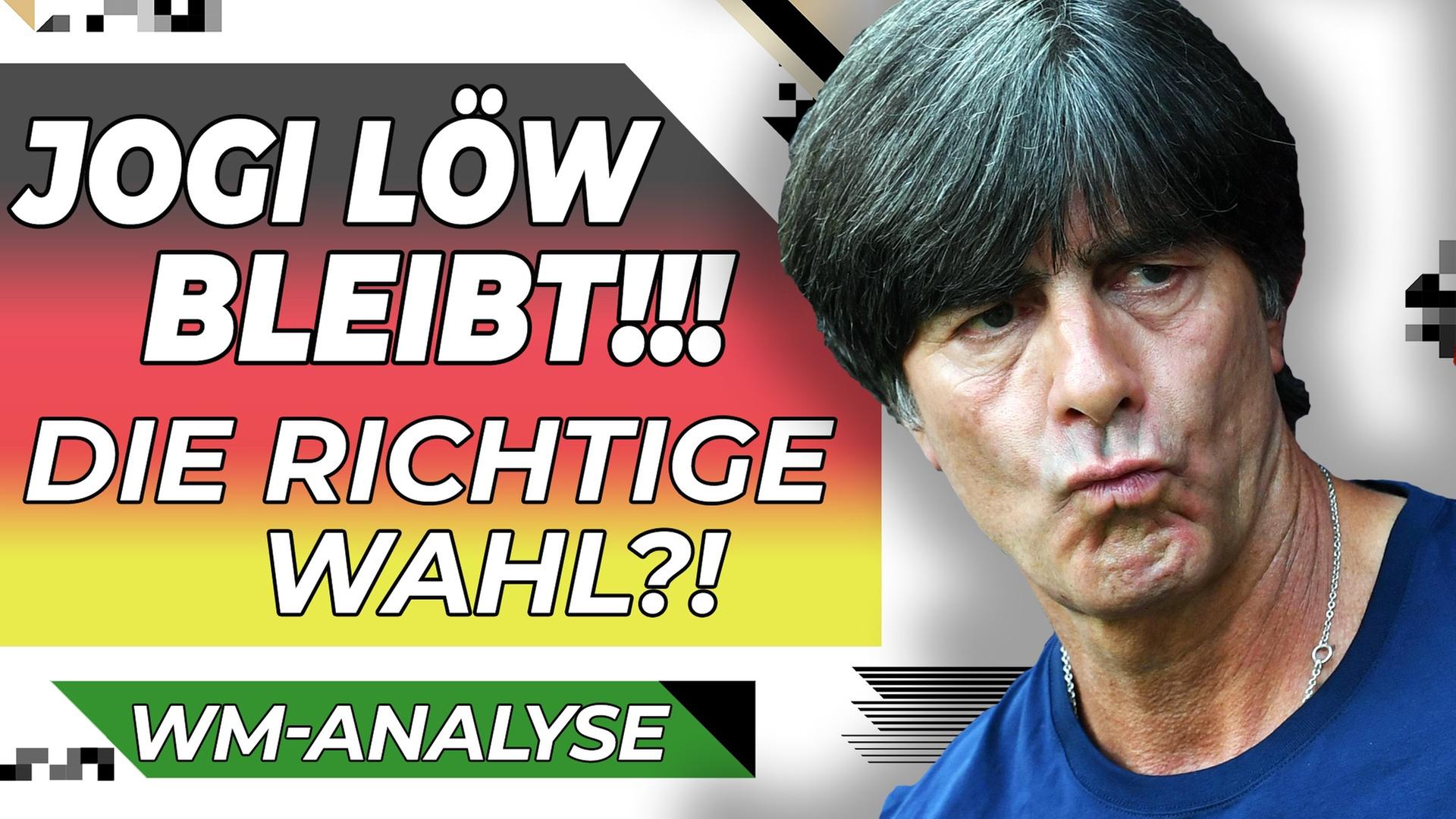 Jogi Löw: Zeit für den Umbruch! - Analyse