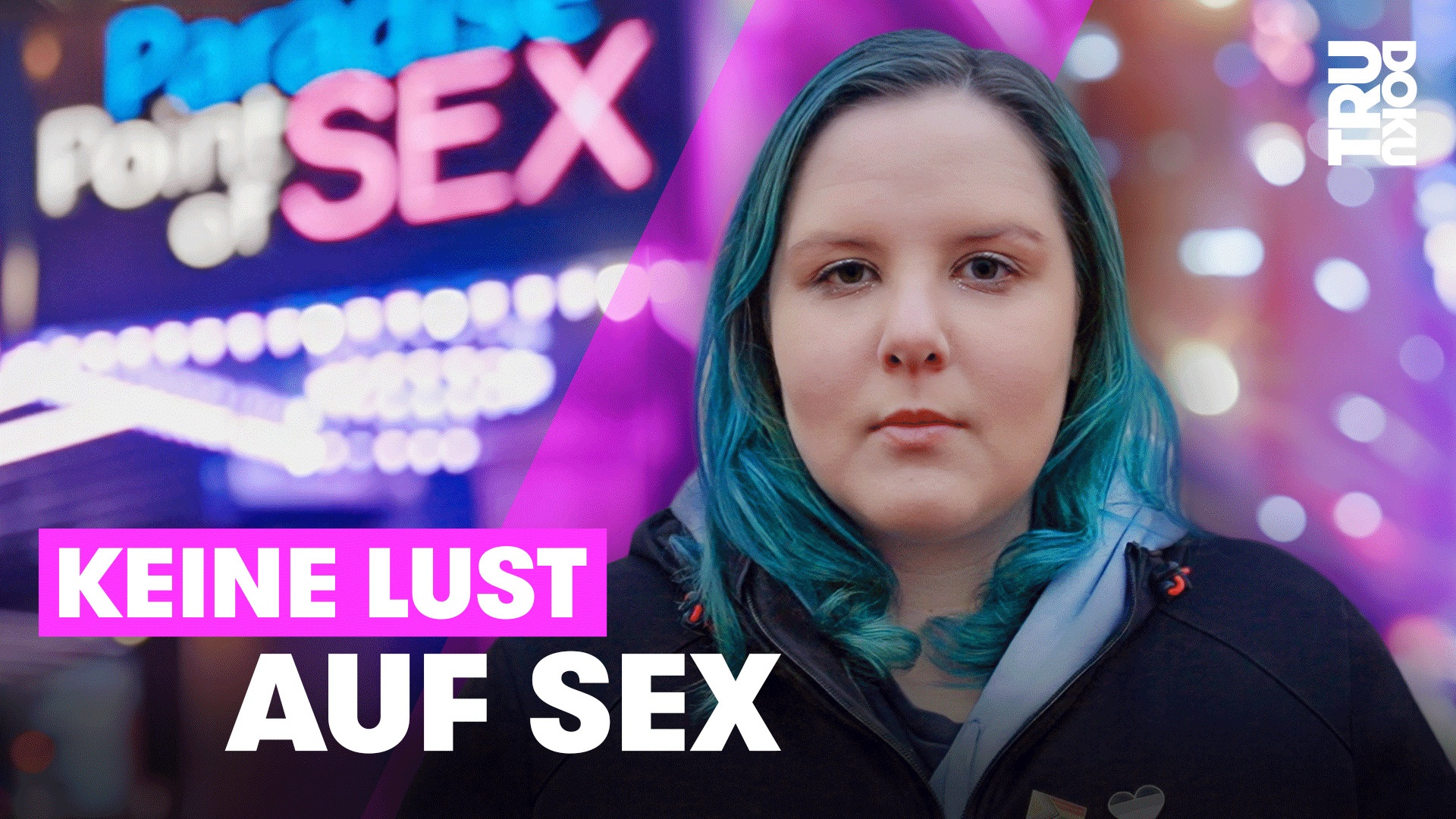 Julia (27) lernt ihre Asexualität kennen - TRU DOKU