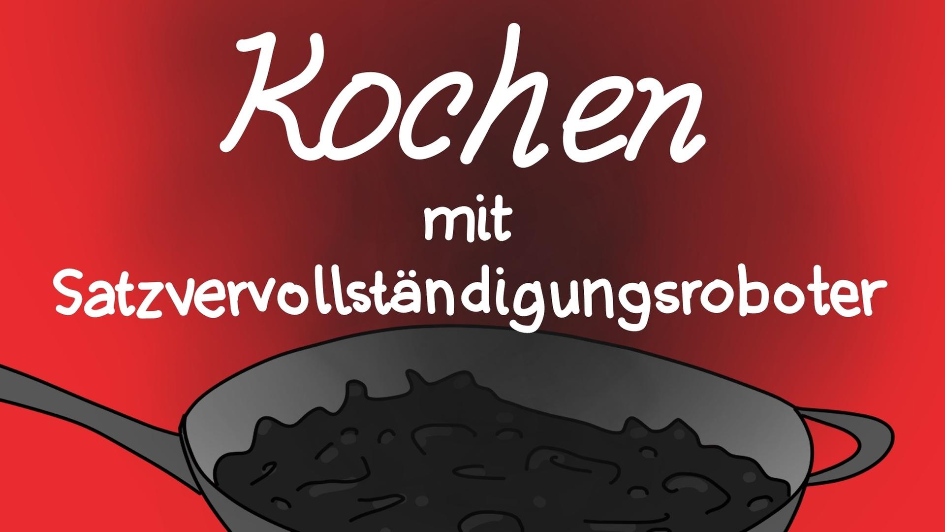 Kochen mit Satzvervollständigungsroboter
