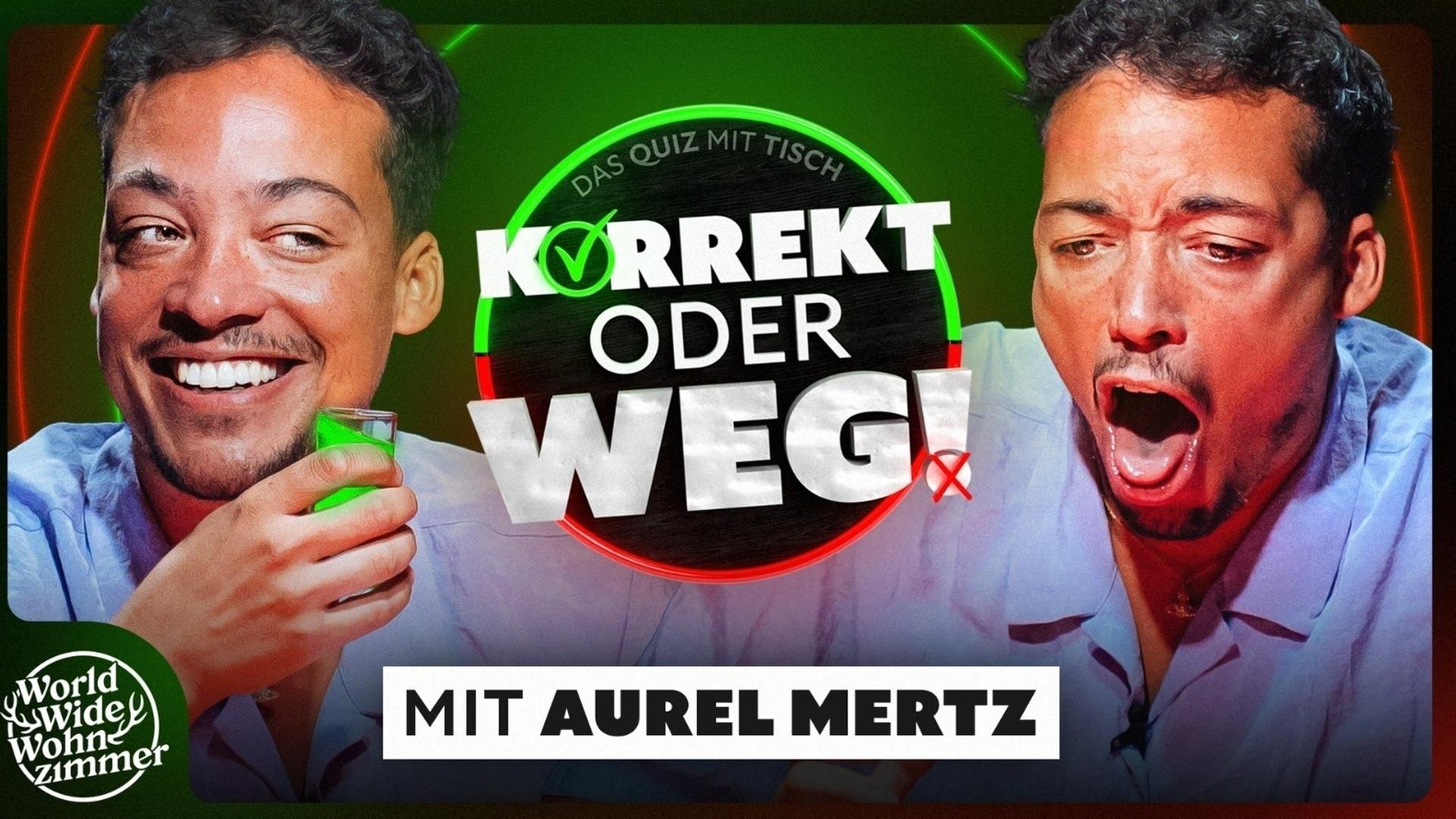KORREKT oder WEG! (mit Aurel Mertz)