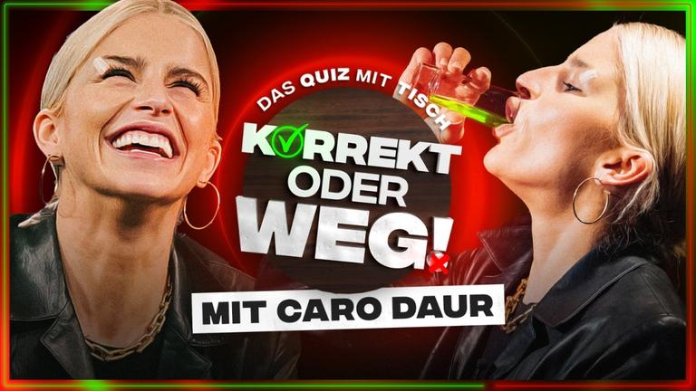 KORREKT oder WEG! (mit Caro Daur)