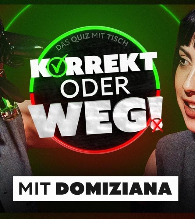 KORREKT oder WEG! (mit DOMIZIANA)