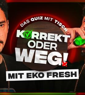 KORREKT oder WEG! (mit Eko Fresh)