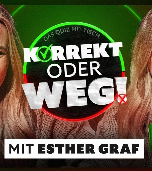 KORREKT oder WEG! (mit Esther Graf)