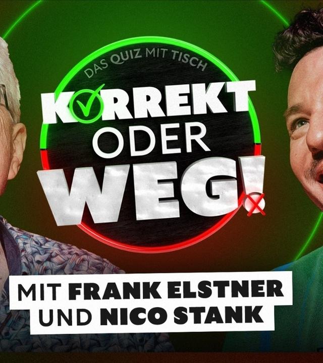 KORREKT oder WEG! (mit Frank Elstner & Nico Stank)
