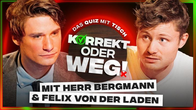 KORREKT oder WEG! (mit Herr Bergmann & Felix von der Laden)