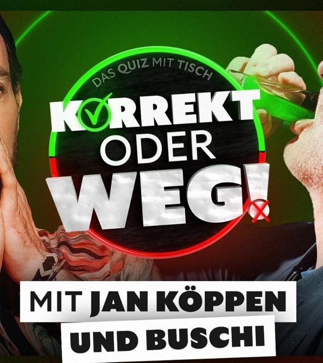 KORREKT oder WEG! (mit Jan Köppen & einem verwirrten Buschi)