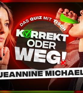 KORREKT oder WEG! (mit Jeannine Michaelsen)
