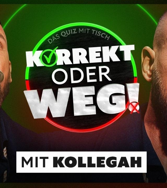 KORREKT oder WEG! (mit Kollegah)