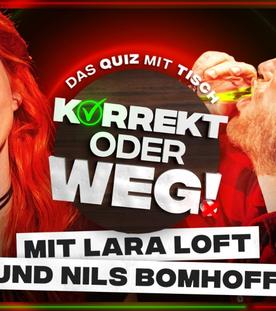 KORREKT oder WEG! (mit Lara Loft & Nils Bomhoff von GAME TWO)