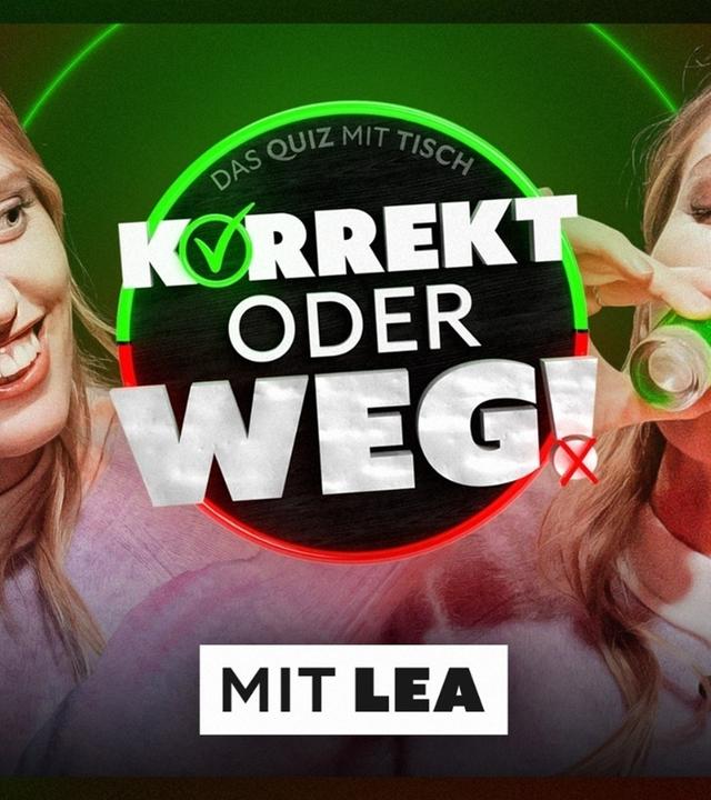 KORREKT oder WEG! (mit LEA)