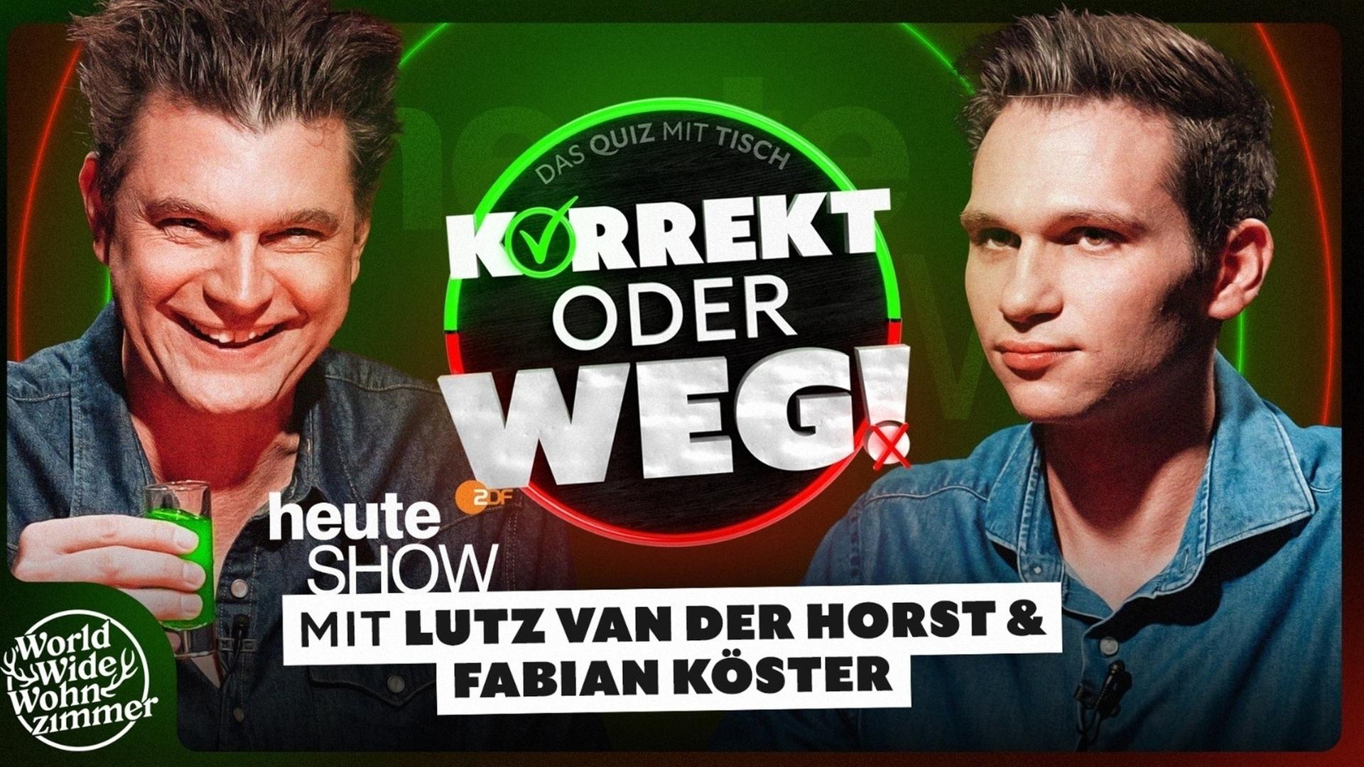 KORREKT oder WEG! (mit Lutz van der Horst & Fabian Köster)