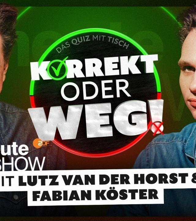 KORREKT oder WEG! (mit Lutz van der Horst & Fabian Köster)