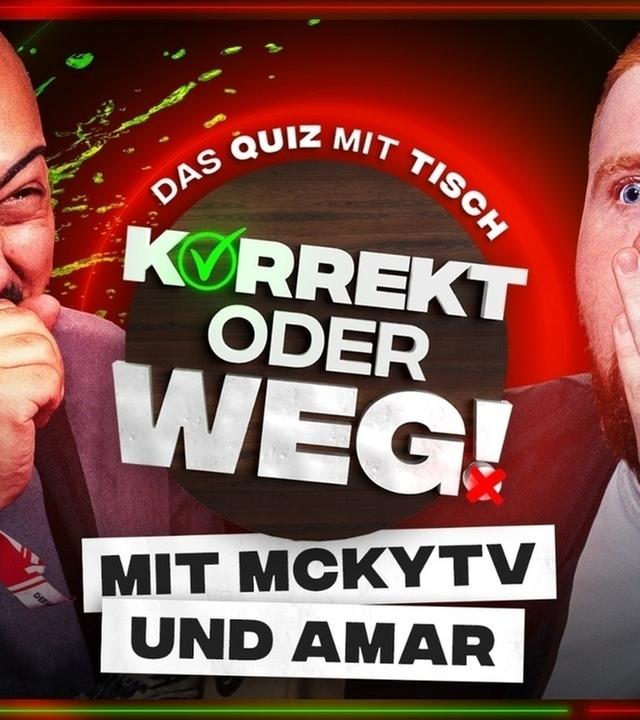 KORREKT oder WEG! (mit MckyTV & Amar)