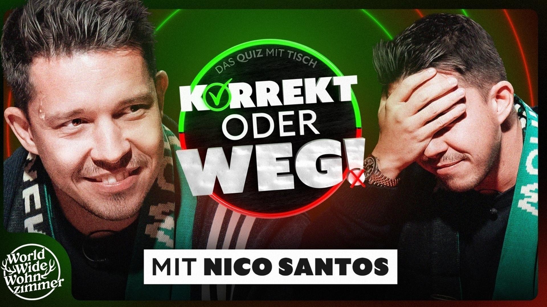 KORREKT oder WEG! (mit Nico Santos)