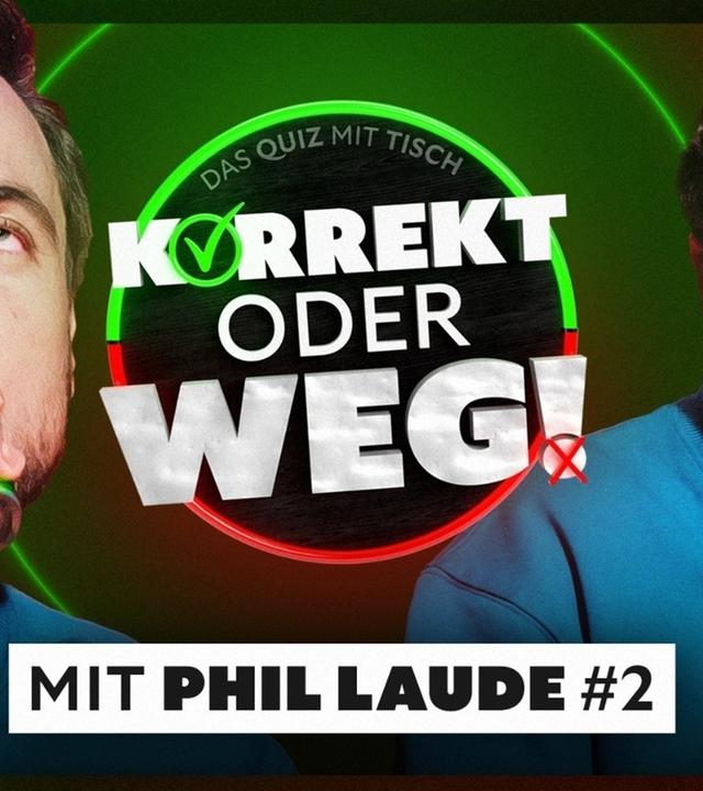 KORREKT oder WEG! (mit Phil Laude) - DIE GROSSE REVANCHE!