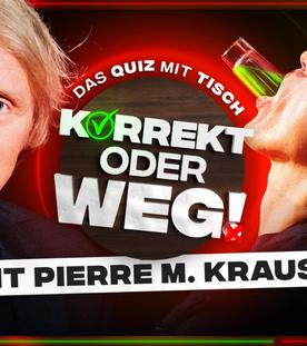 KORREKT oder WEG! (mit Pierre M. Krause)