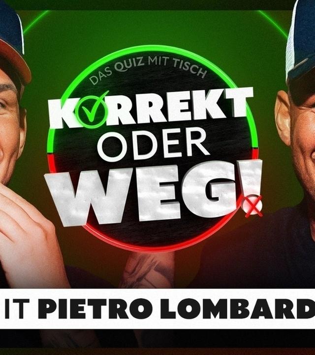 KORREKT oder WEG! (mit Pietro Lombardi)