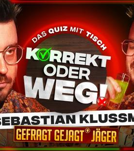 KORREKT oder WEG! (mit Quiz-Jäger Sebastian Klussmann)