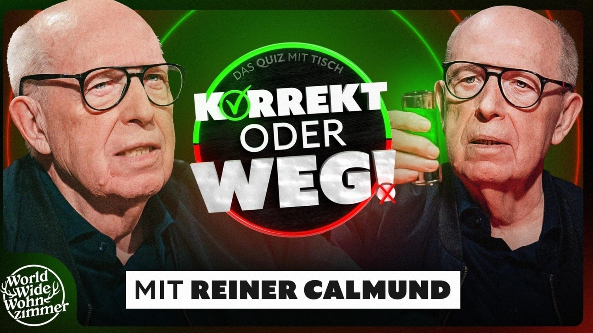 KORREKT oder WEG! (mit Reiner Calmund)