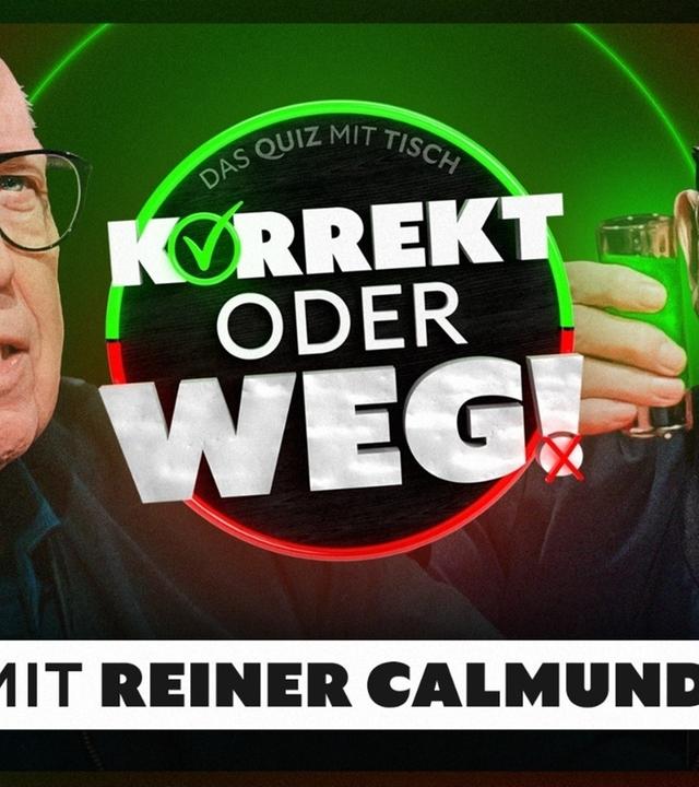 KORREKT oder WEG! (mit Reiner Calmund)
