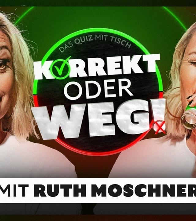 KORREKT oder WEG! (mit Ruth Moschner)
