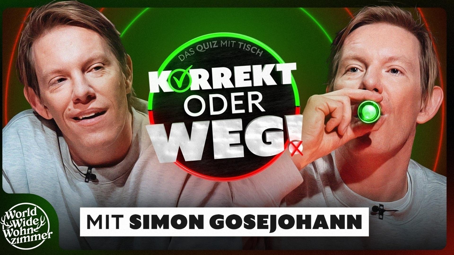 KORREKT oder WEG! (mit Simon Gosejohann)