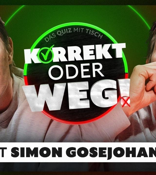 KORREKT oder WEG! (mit Simon Gosejohann)