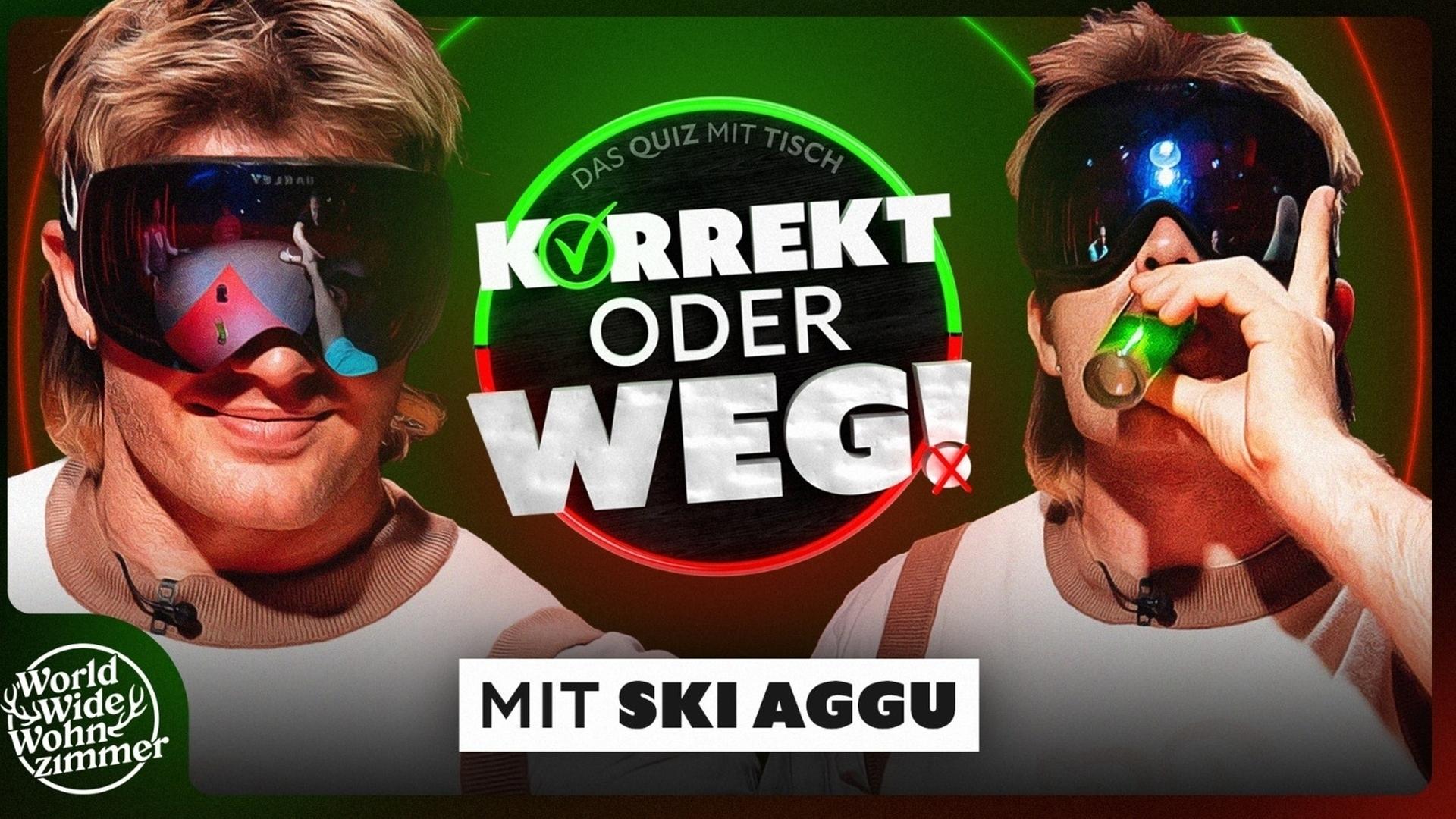 KORREKT oder WEG! (mit Ski Aggu)