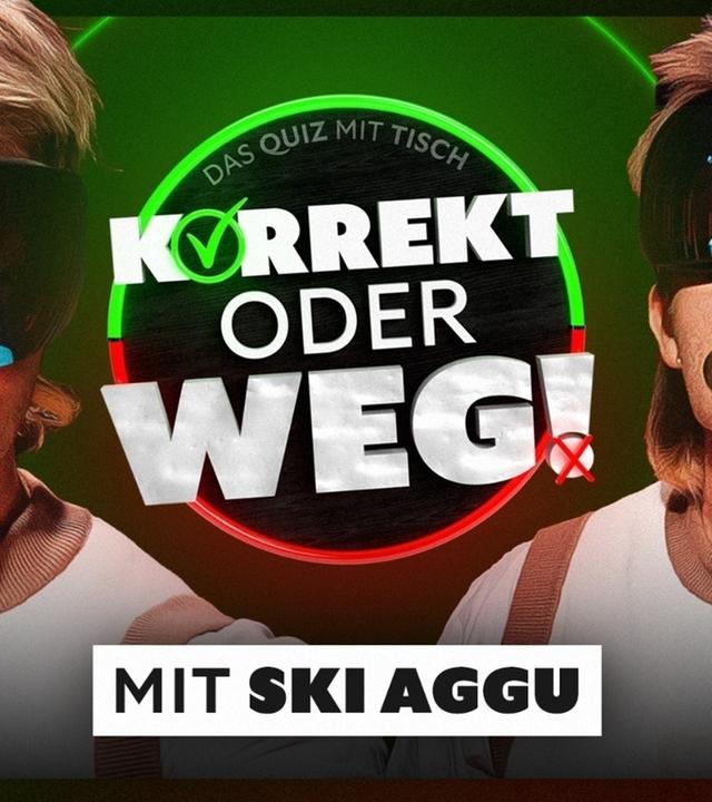 KORREKT oder WEG! (mit Ski Aggu)