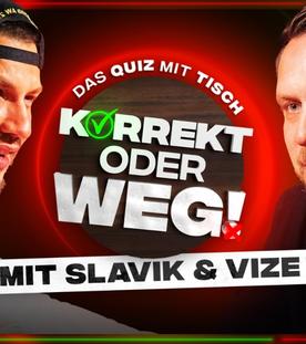 KORREKT oder WEG! (mit Slavik Junge & VIZE)